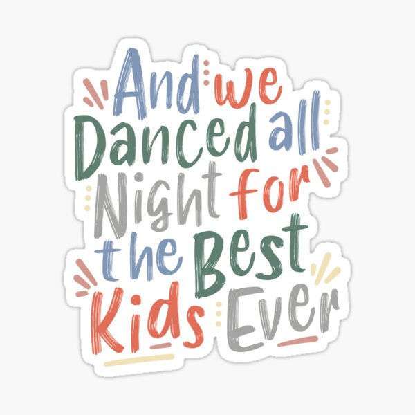 And We Danced All Night Sticker