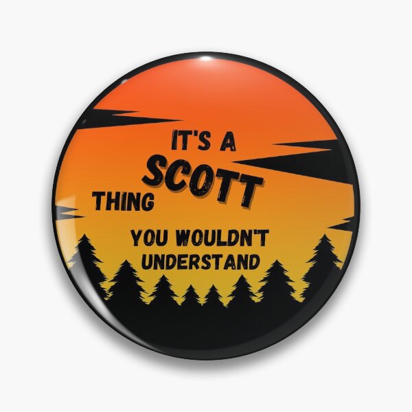 Item preview, It's a Scott thing. You wouldn't understand Sunset designed and sold by TallOne-apparel.