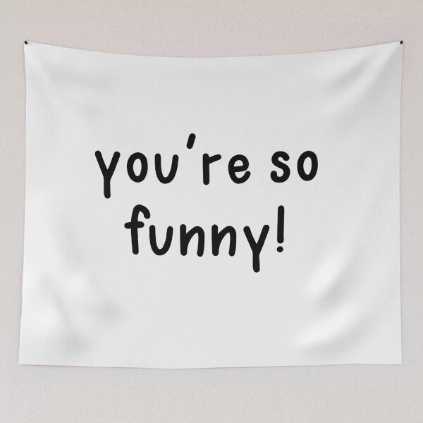 Item preview, You're So Funny, White Lie Party designed and sold by ravenmandyshop.