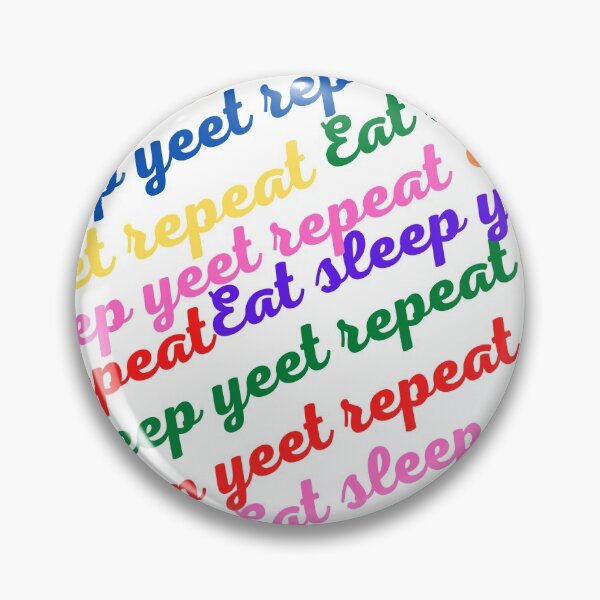 Item preview, Eat Sleep Yeet Repeat designed and sold by SoulHeart.