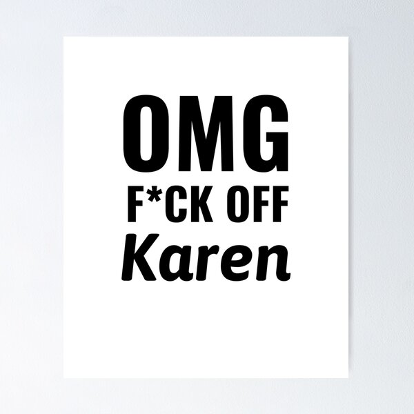 Item preview, OMG Karen designed and sold by Travis Mcnulty.