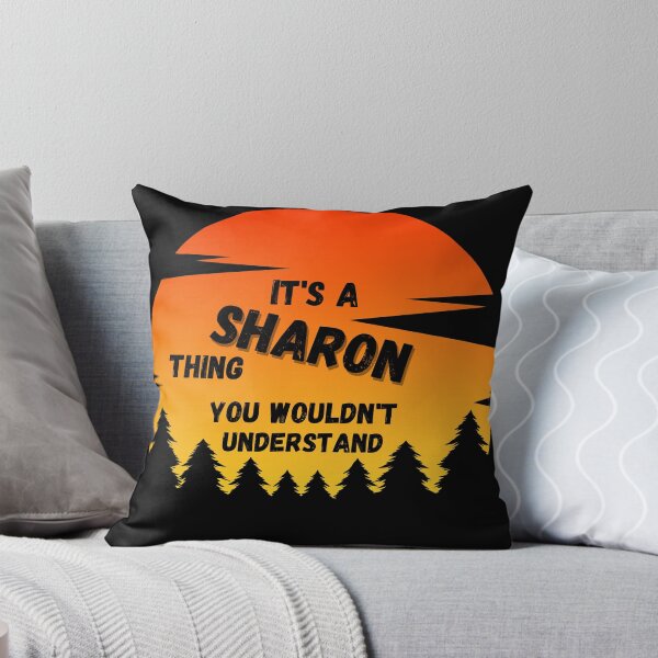Item preview, It's a Sharon thing. You wouldn't understand Sunset designed and sold by TallOne-apparel.