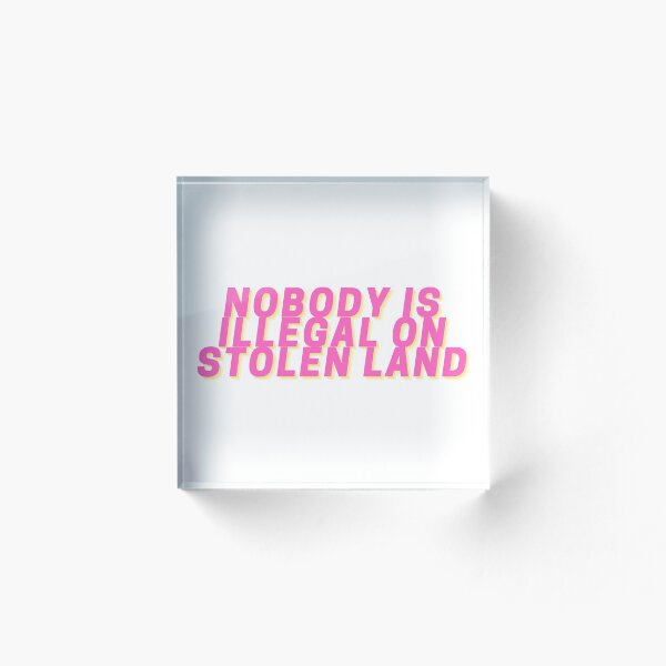 Item preview, Nobody is Illegal on Stolen Land Sticker designed and sold by GreemTeas.
