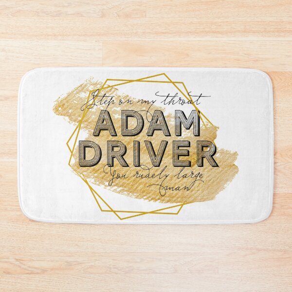 Item preview, Step On My Throat Adam Driver designed and sold by morganmeaux.