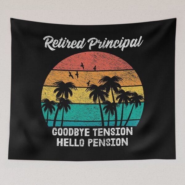 Item preview, Retired Principal Goodbye Tension Hello Pension designed and sold by RandomStuffShop.