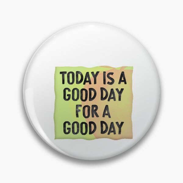 Item preview, Today Is A Good Day Yellow Motivation designed and sold by sharedipmemes.