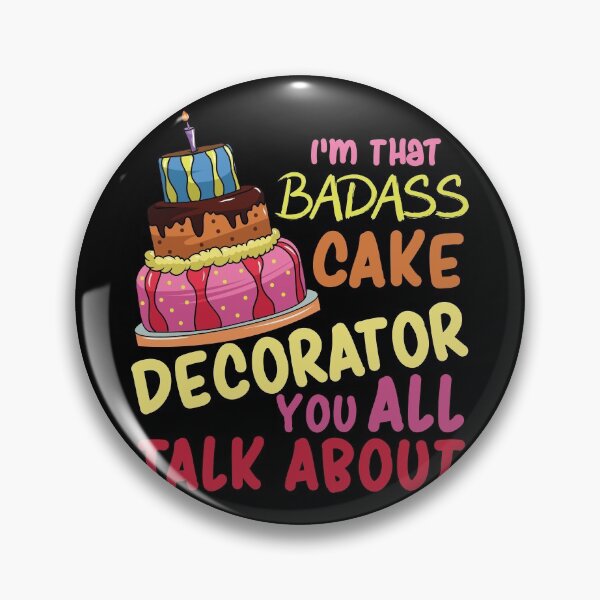 Item preview, I'm That Badass Cake Decorator You All Talk About | Baking designed and sold by Dancing Dolphin Crafts.