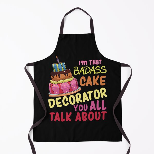 Item preview, I'm That Badass Cake Decorator You All Talk About | Baking designed and sold by Dancing Dolphin Crafts.