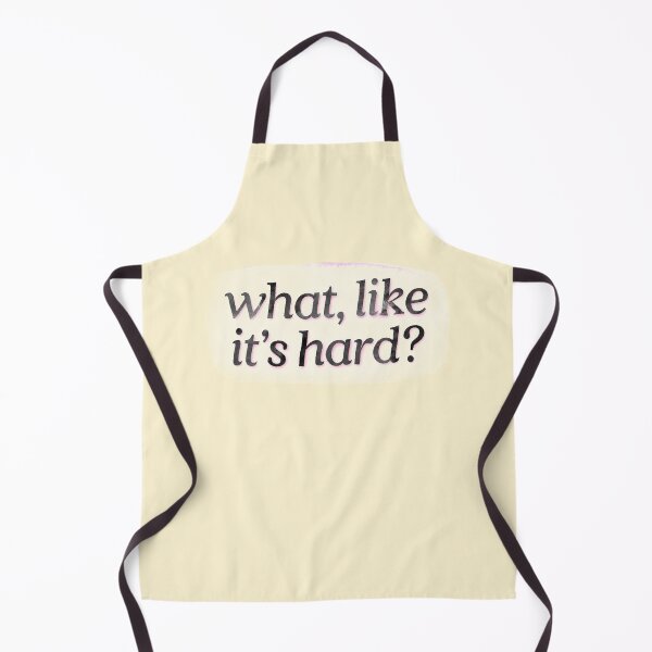 Item preview, What Like It's Hard Funny Quote designed and sold by sharedipmemes.
