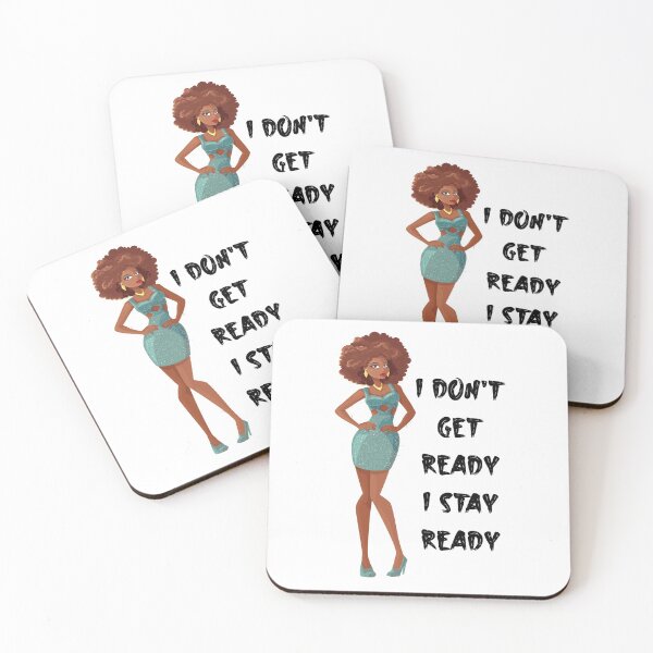 Item preview, I don't get ready I stay ready Chi Chi Devayne designed and sold by mahmoudoops.