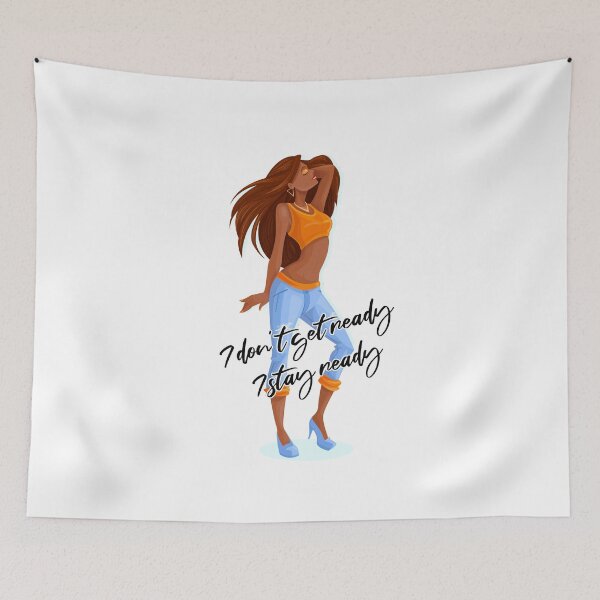 Item preview, I don't get ready I stay ready Chi Chi Devayne designed and sold by mahmoudoops.