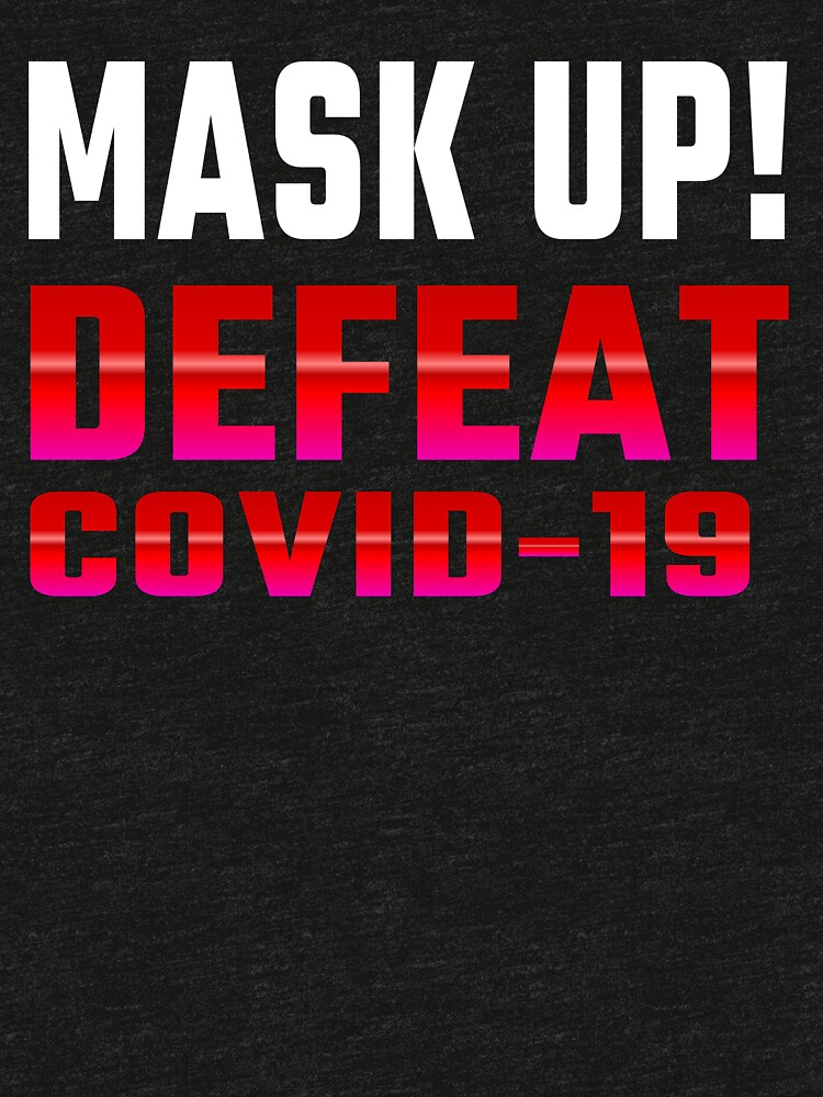 Defeat COVID-19... Mask Up! by mikepil