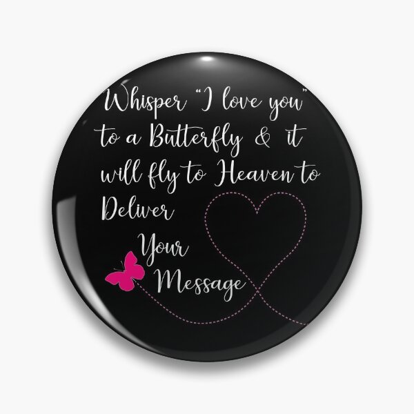 Item preview, Whisper I Love You to a Butterfly & it Will Fly To design designed and sold by nikkidawn74.