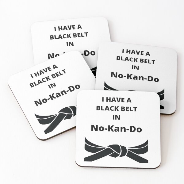 Item preview, I have a Black Belt in No-Kan-Do designed and sold by AncientWizdoms.