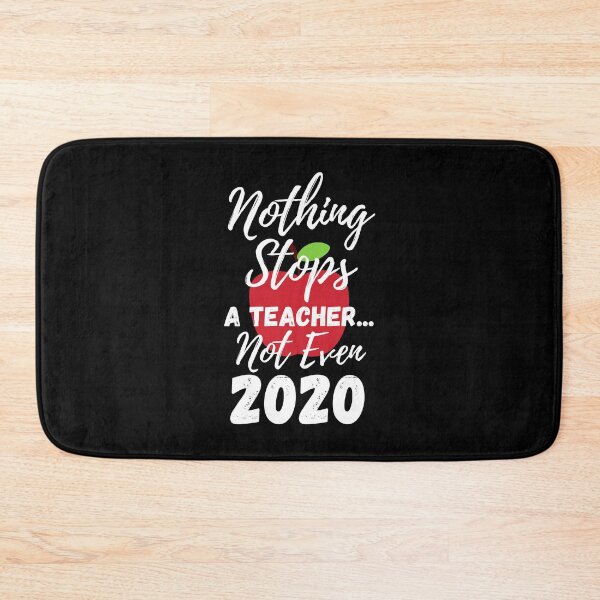 Item preview, Nothing Stops a Teacher...Not Even 2020 - by Boo-da-chay designed and sold by Boo-da-chay.