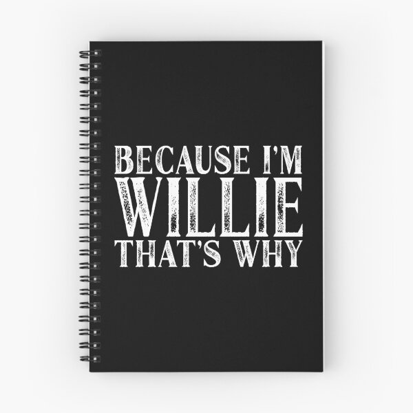 Item preview, Because I'm Willie That's Why Personalized Named design designed and sold by Grabitees.