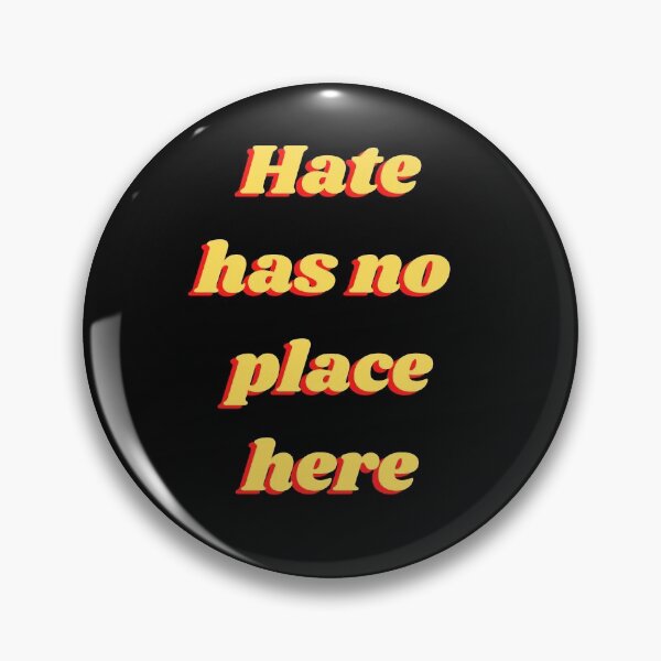 Item preview, Hate Has No Place Here designed and sold by piastrelli.
