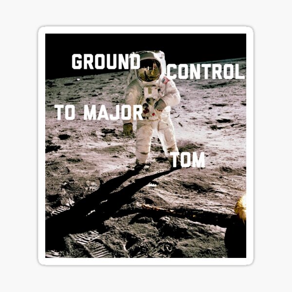 ground control to major tom