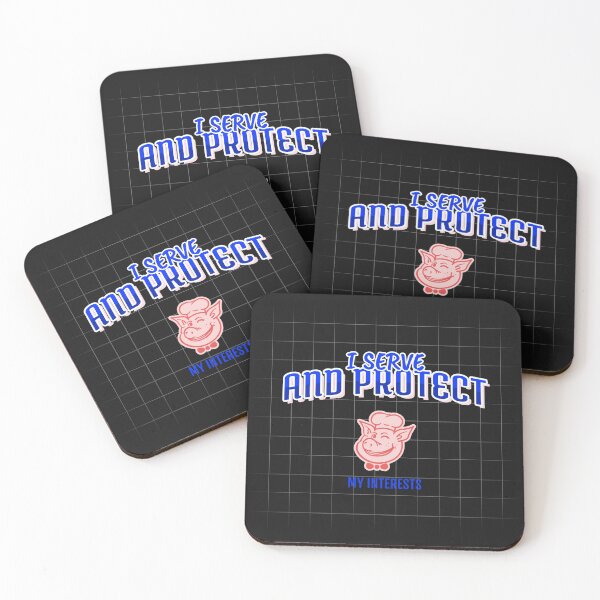Item preview, I serve and protect my interests designed and sold by mademan3.