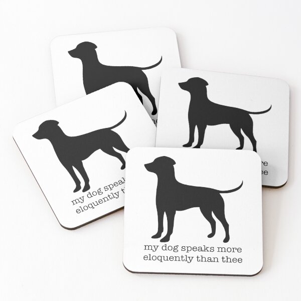 Item preview, my dog speaks more eloquently than thee designed and sold by cassidyjane.