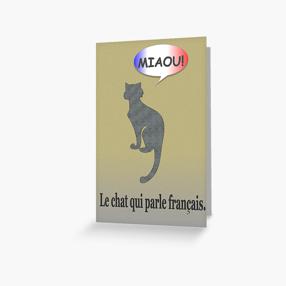 Le Chat Qui Parle Francais Greeting Card By Almdrs Redbubble Le Chat Qui Parle Francais Greeting Card By Almdrs Redbubble
