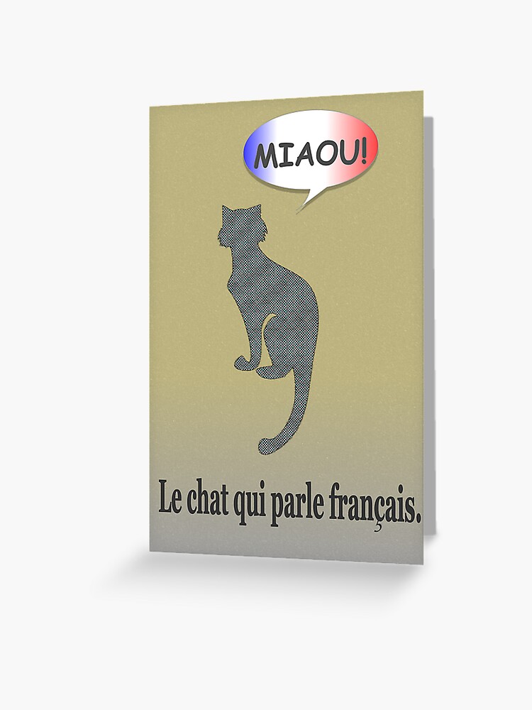 Le Chat Qui Parle Francais Greeting Card By Almdrs Redbubble
