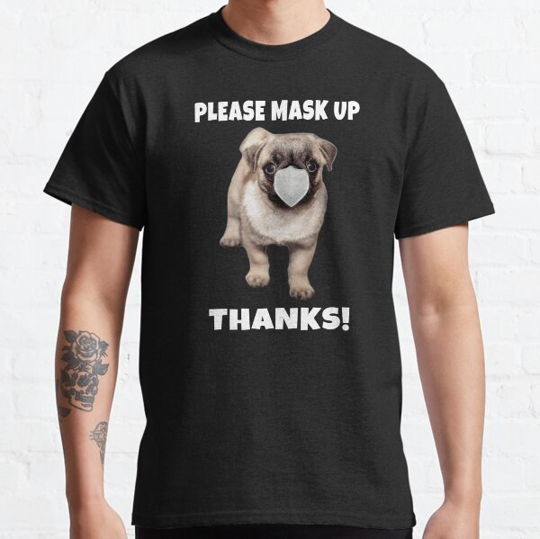Polite Masked Pug Classic T-Shirt