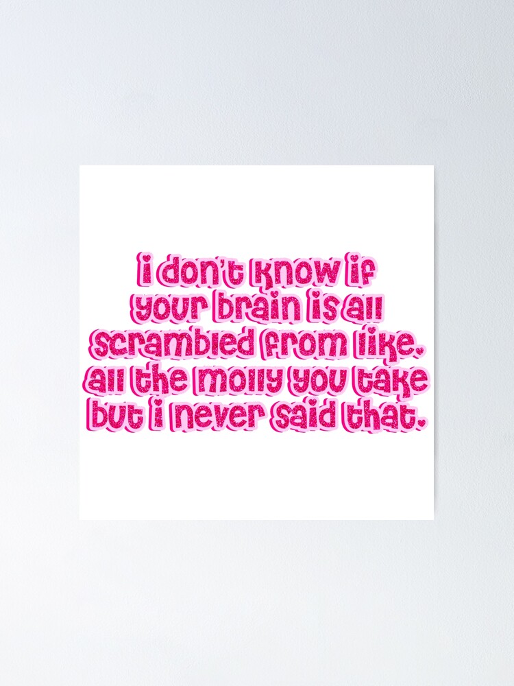 I Don 39 T Know If Your Brain Is All Scrambled Quote Poster By Skgallery Redbubble