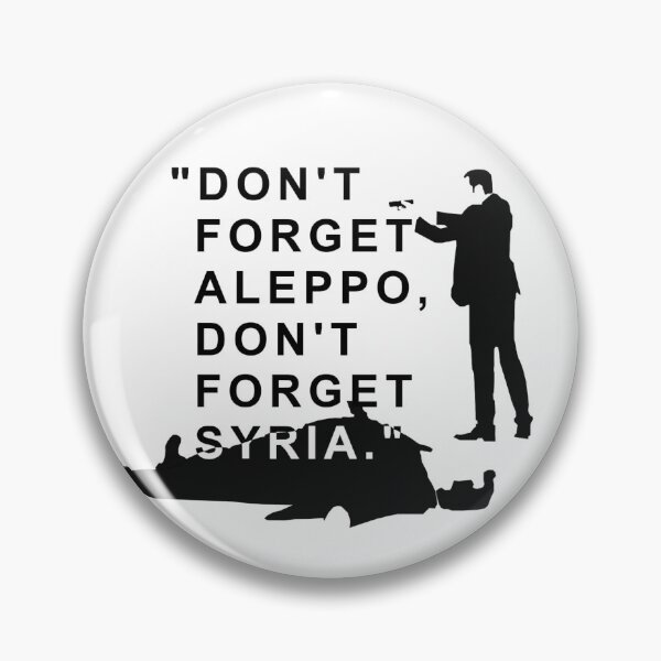 Item preview, "Don't Forget Aleppo, Don't Forget Syria."  designed and sold by 24355CDoleFdaeD.