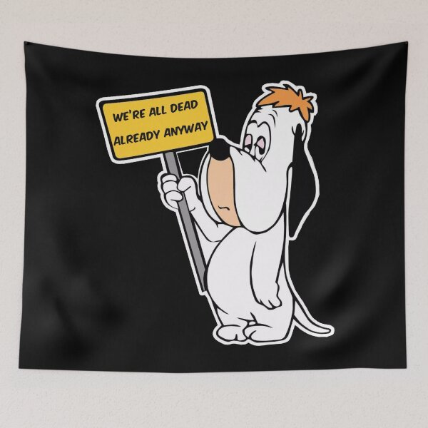 Item preview, We’re All Dead Already Anyway designed and sold by Strings  Stan.