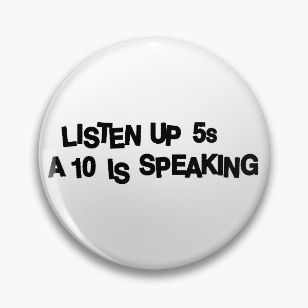Item preview, Listen up 5s a ten is speaking designed and sold by EigengrauART.