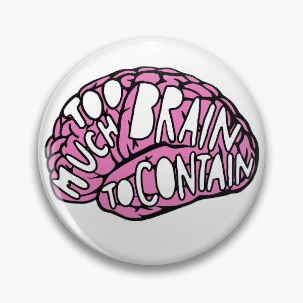 Item preview, Too Much Brain To Contain designed and sold by emilyercole.