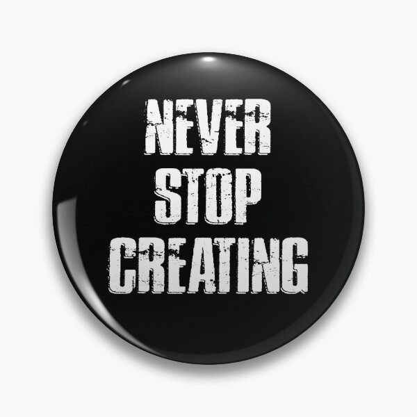 Item preview, NEVER STOP CREATING designed and sold by Adrian Alford Photography.