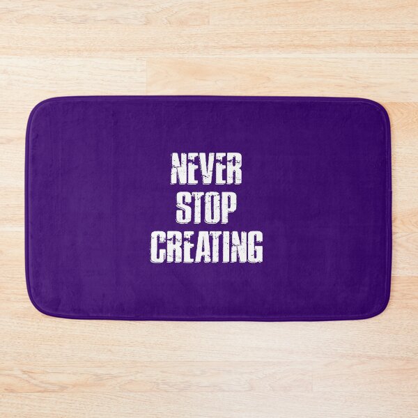 Item preview, NEVER STOP CREATING designed and sold by Adrian Alford Photography.