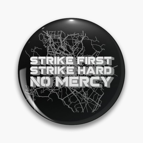 Item preview, Strike First. Strike Hard. No Mercy. designed and sold by gapanet.
