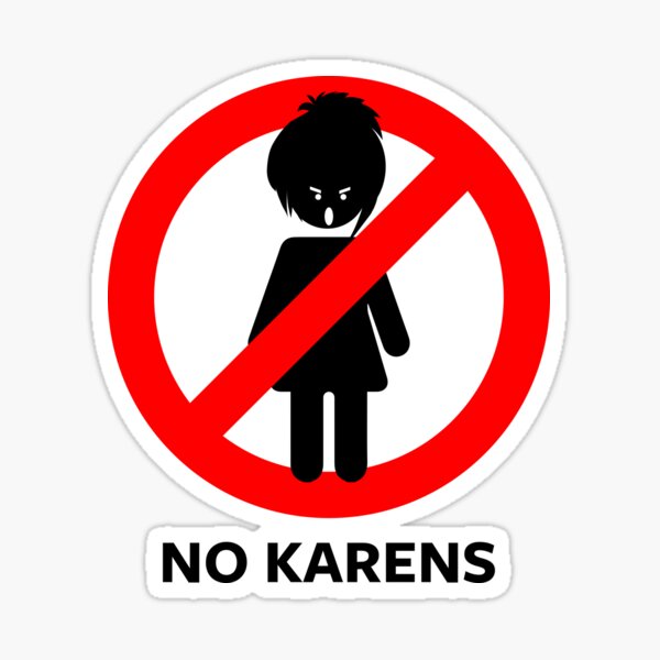 Item preview, No Karens sign designed and sold by mshirani.
