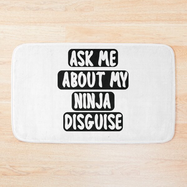 Item preview, Ask Me About My Ninja Disguise designed and sold by sayedul987034.