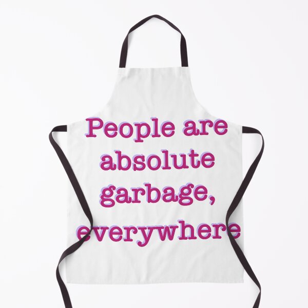 Item preview, People are absolute garbage everywhere. designed and sold by SturgesC.