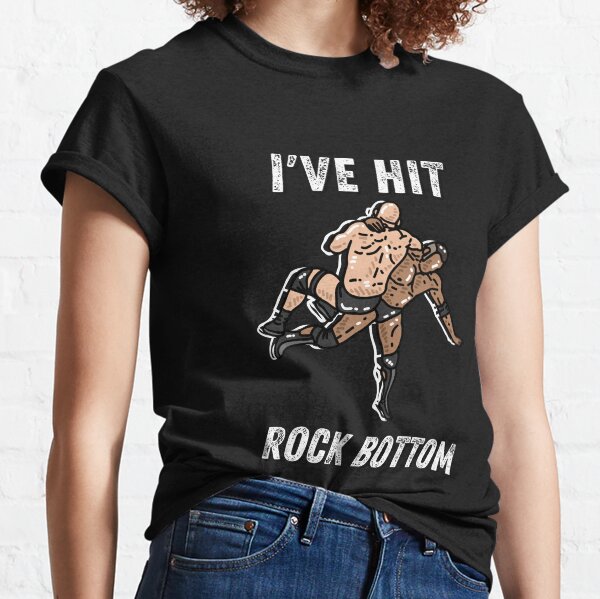 Ich habe Rock Bottom getroffen Classic T-Shirt