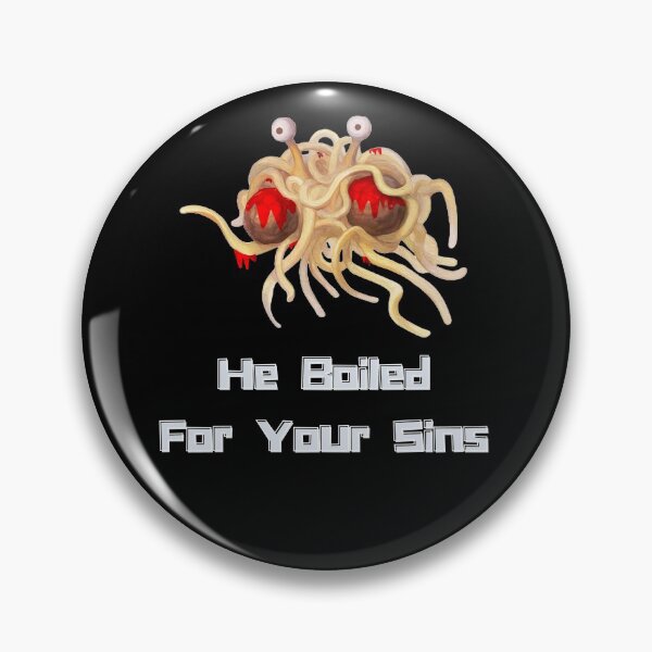 Item preview, Flying Spaghetti Monster - He Boiled For Your Sins designed and sold by sherwinc.