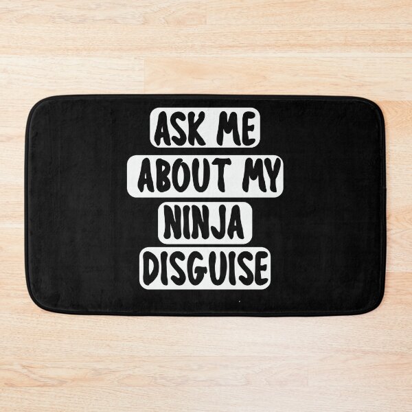 Item preview, Ask Me About My Ninja Disguise designed and sold by sayedul987034.