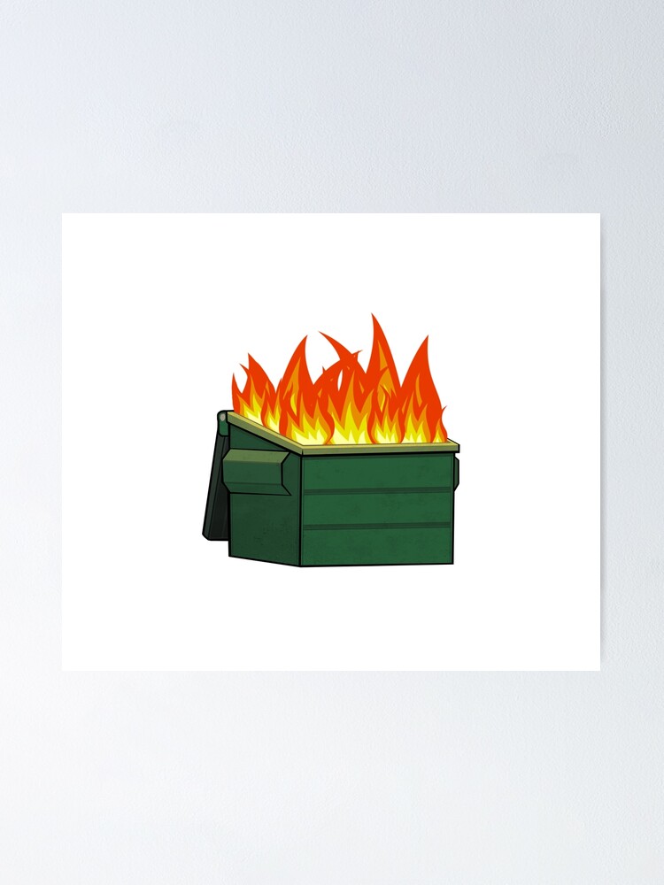 Dumpster On Fire Poster By Wenzie13 Redbubble - roblox dumpster texture
