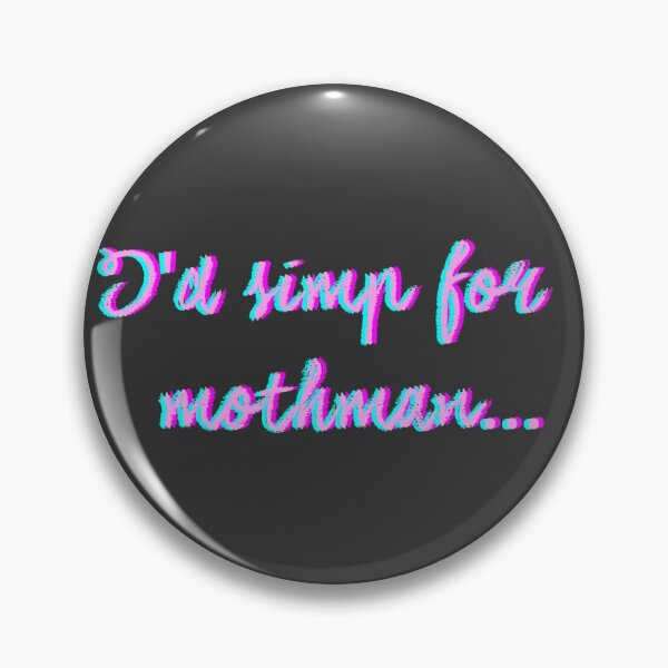 Item preview, I'd simp for mothman designed and sold by stoPCereal.