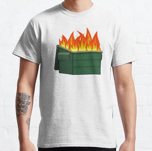 Dumpster clearance fire shirt