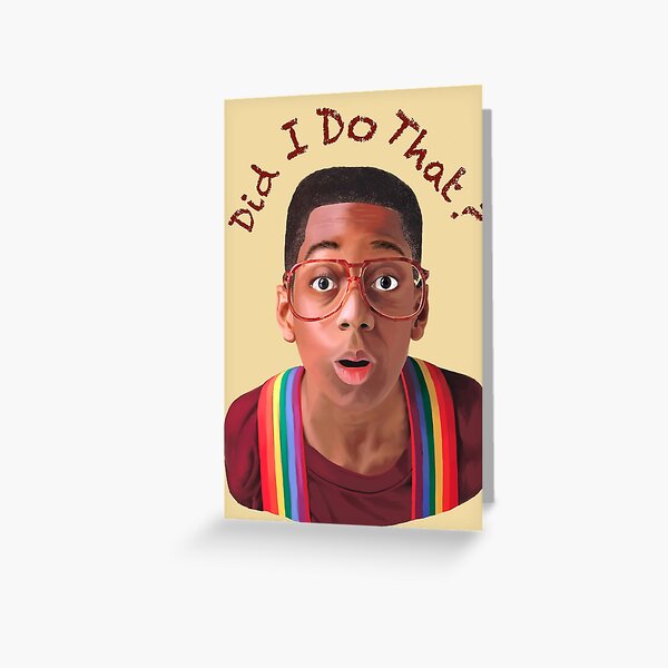 Steve Urkel ~Did I do that? Greeting Card