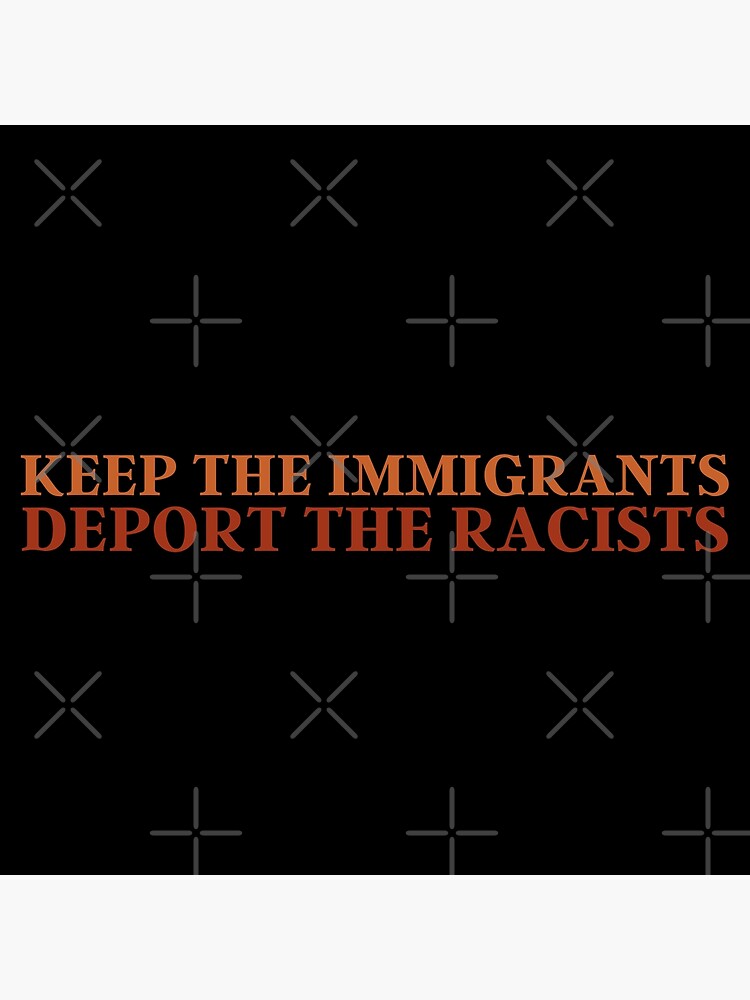 Disover Keep The Immigrants Deport The Racists | Fight For Equality Premium Matte Vertical Poster