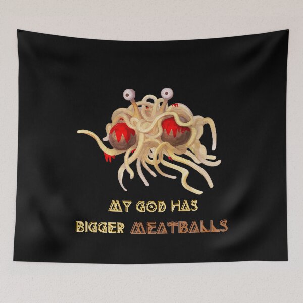 Item preview, Flying Spaghetti Monster - My God Has Bigger Meatballs designed and sold by sherwinc.