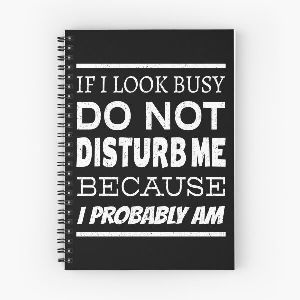 Item preview, If Look Busy Do not Disturb me - A subtle reminder designed and sold by Masayakana.