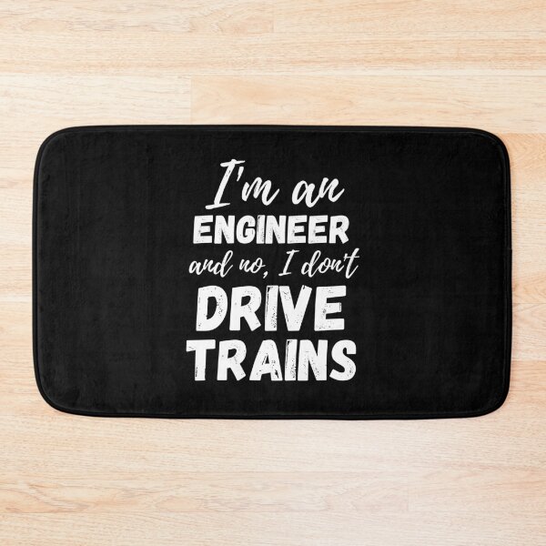 Item preview, I'm an Engineer and no, I don't drive trains - by Boo-da-chay designed and sold by Boo-da-chay.