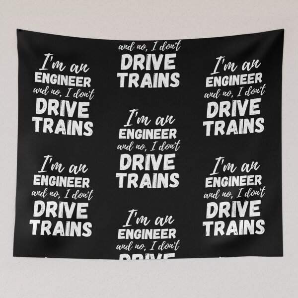 Item preview, I'm an Engineer and no, I don't drive trains - by Boo-da-chay designed and sold by Boo-da-chay.
